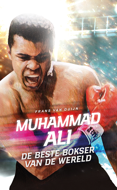 Muhammed Ali – De beste bokser van de wereld - cover Low-res.jpg